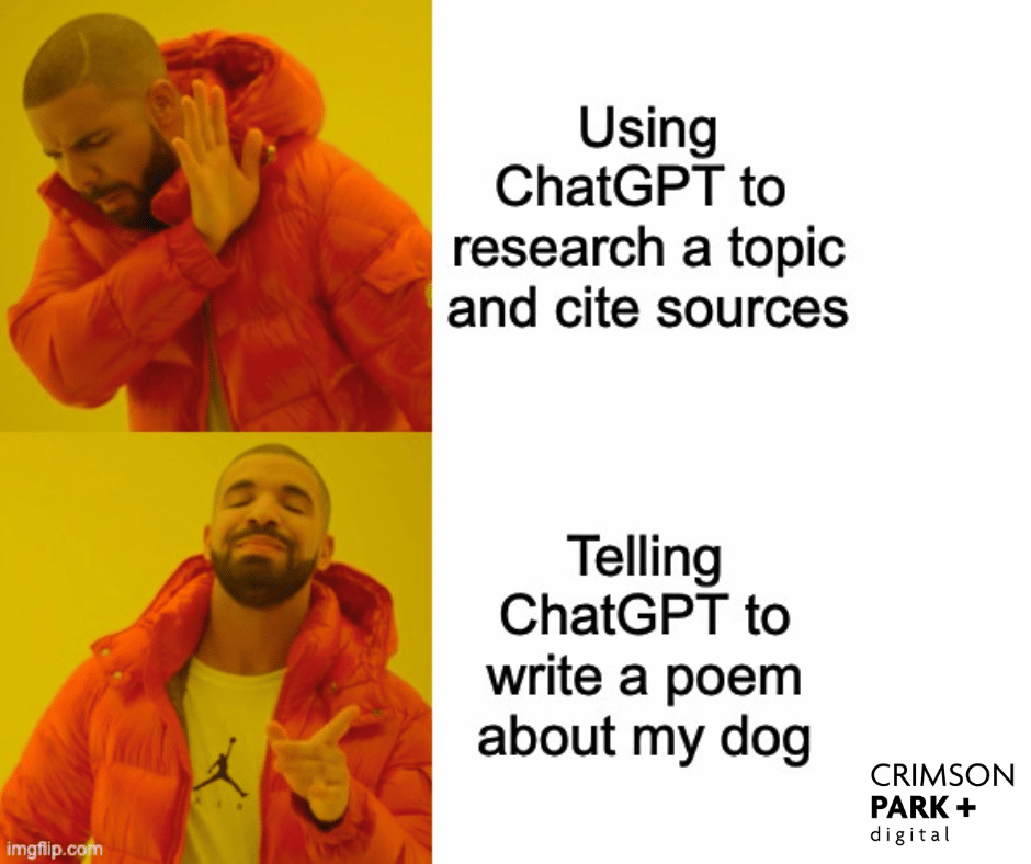 The Drake meme format passing on using ChatGPT to research a topic and cite sources and opting instead to tell ChatGPT to write a poem about my dog.