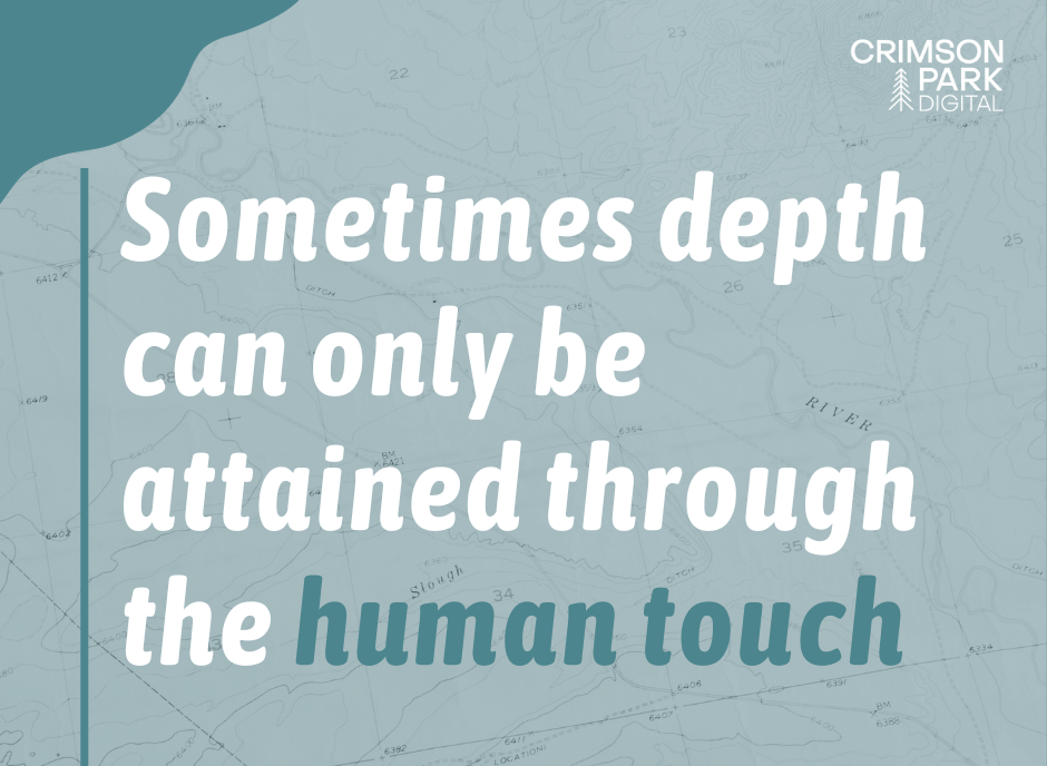 Quote reads "sometimes depth can only be attained through the human touch."