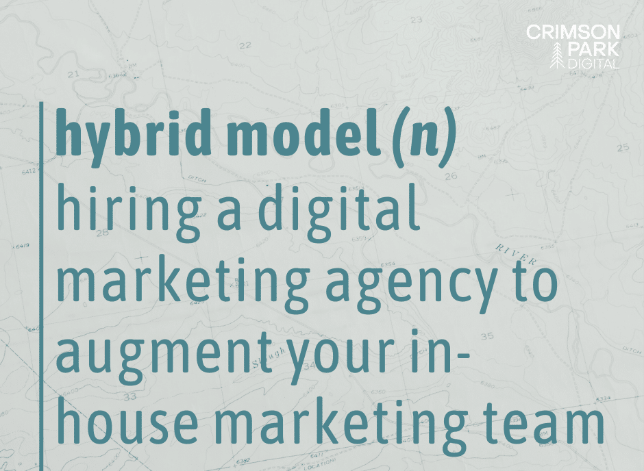 Graphic defines the hybrid model of hiring for marketing - partnering with an agency to augment the in-house marketing team